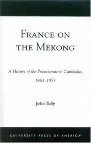 Cover of: France on the Mekong by John A. Tully