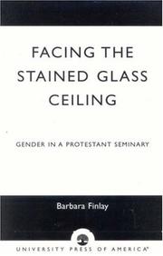 Cover of: Facing the Stained Glass Ceiling: Gender in a Protestant Seminary