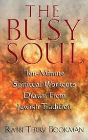 Cover of: The busy soul: ten-minute spiritual workouts drawn from Jewish tradition