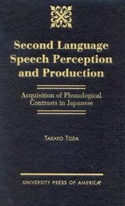 Second Language Speech Perception and Production by Takako Toda
