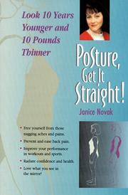 Posture, get it straight! by Janice S. Novak