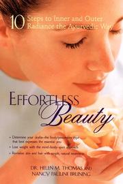 Cover of: Effortless beauty: 10 steps to inner and outer radiance the Ayurvedic way