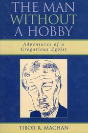 Cover of: The Man Without a Hobby: Adventures of a Gregarious Egoist