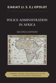 Cover of: Police Administration in Africa: Toward Theory and Practice in the English-Speaking Countries