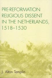Cover of: Pre-Reformation Religious Dissent in The Netherlands, 1518-1530 by J. Alton Templin