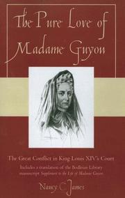 Cover of: The Pure Love of Madame Guyon: The Great Conflict in King Louis XIV's Court