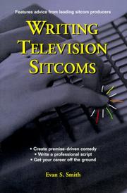 Cover of: Writing television sitcoms by Evan S. Smith, Evan S. Smith