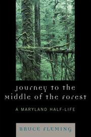 Cover of: Journey to the Middle of the Forest: A Maryland Half-Life