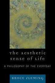 Cover of: The Aesthetic Sense of Life: A Philosophy of the Everyday