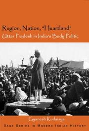 Cover of: Region, Nation, "Heartland": Uttar Pradesh in India's Body Politic (Sage Series in Modern Indian History) (SAGE Series in Modern Indian History)