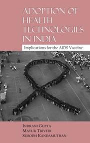 Cover of: Adoption of Health Technologies in India by Indrani Gupta, Mayur Trivedi, Subodh Kandamuthan