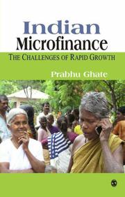 Cover of: Indian Microfinance: The Challenges of Rapid Growth