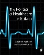 Cover of: The Politics of Healthcare in Britain