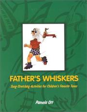 Cover of: Father's Whiskers: Song-Stretching Activities for Children's Favorite Tunes (Teaching Tunes series)