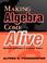 Cover of: Making Algebra Come Alive