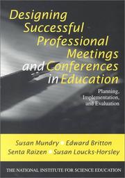 Cover of: Designing Successful Professional Meetings and Conferences in Education by Susan E. Mundry, Edward Britton, Senta A. Raizen, Susan Loucks-Horsley