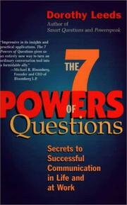 Cover of: The 7 powers of questions: secrets to successful communication in life and at work