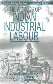 Cover of: The Worlds of Indian Industrial Labour (Contributions to Indian Sociology series)