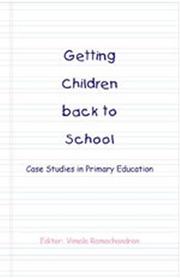 Cover of: Getting Children Back to School by Vimala Ramachandran, Vimala Ramachandran