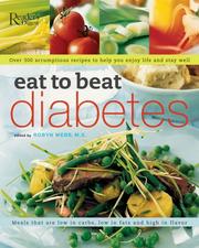 Cover of: Eat to Beat Diabetes: Over 300 Scrumptious Recipes to Help You Enjoy Life and Stay Well