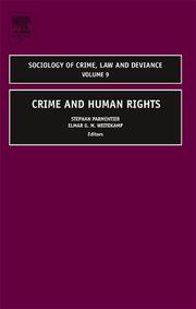 Cover of: Crime and Human Rights, Volume 9 (Sociology of Crime, Law and Deviance) by 
