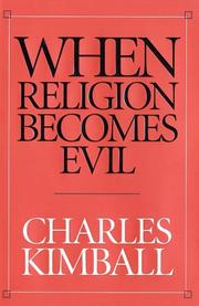 Cover of: When Religion Becomes Evil by Charles Kimball