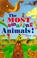 Cover of: The Most Amazing Animals!