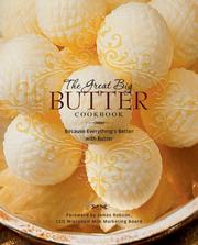 Cover of: The Great Big Butter Cookbook: Because Everything is Better With Butter