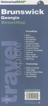 Cover of: Brunswick, Georgia Street Map: Including: Arco, Benedict, Broadfield, Brobston, Cypress Mills, Dock Junction, Everett Store, Frazers Crosing, Glynco, (City & County Street Folding Maps)