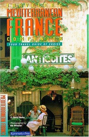 Traveler's Companion Mediterranean France 98-99 by David Burke