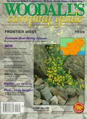 Cover of: Woodall's Camping Guide 1999: Frontier West (Woodall's Frontier West/Great Plains & Mountain Region Campground Guide)