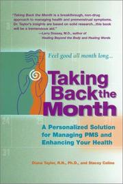 Cover of: Taking back the month: a personalized solution for managing PMS and enhancing your health