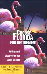 Cover of: Choose Florida For Retirement, 2nd Edition (Choose retirement) by Daniel Murray, James F. Gollattscheck