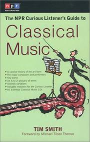 Cover of: The NPR Curious Listener's Guide to Classical Music (NPR Curious Listener's Guide To...)