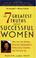 Cover of: The 7 Greatest Truths About Successful Women