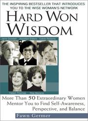 Cover of: Hard Won Wisdom: More Than 50 Extraordinary Women Mentor You to Find