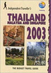 Cover of: Independent Travellers Thailand, Malaysia and Singapore 2003: The Budget Travel Guide