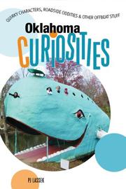 Cover of: Oklahoma Curiosities by PJ Lassek
