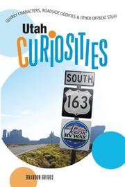 Cover of: Utah Curiosities by Brandon Griggs