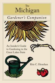 Cover of: The Michigan Gardener's Companion by Rita C. Henehan