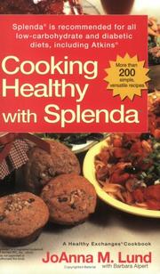 Cover of: Cooking Healthy with Splenda (R) by JoAnna M. Lund, Barbara Alpert