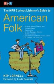 Cover of: The NPR Curious Listener's Guide To American Folk Music by Kip Lornell