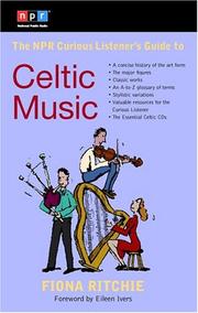 The NPR Curious Listener's Guide to Celtic Music (NPR Curious Listener's Guide To...) by Fiona Ritchie