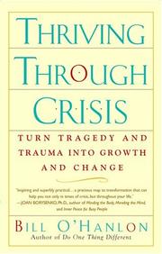 Cover of: Thriving Through Crisis: Turn Tragedy and Trauma into Growth and Change