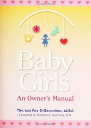 Cover of: Baby girls: a complete guide to your daughter's first 18 months