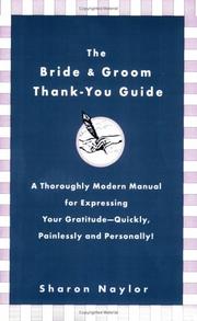 Cover of: The Bride  &  Groom Thank-You Guide: A Thoroughly Modern Manual for Expressing Your Gratitude-Quickly, Painlessly andPersonally!