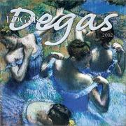 Cover of: Degas, Edgar 2002 Wall Calendar by Edgar Degas