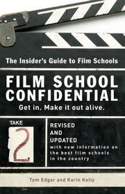 Cover of: Film School Confidential: The Insider's Guide To Film Schools