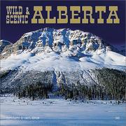 Cover of: Wild & Scenic Alberta 2002 Wall Calendar by Daryl Benson