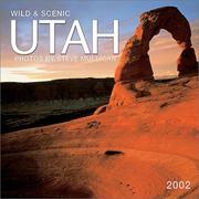 Cover of: Wild & Scenic Utah 2002 Wall Calendar